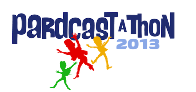 Quick Dish: Pardcast-A-Thon 2013 is THIS Friday, November 29!!!