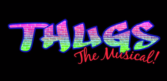 Quick Dish: See ‘Thugs, The Musical’ LIVE FRIDAY at NerdMelt Showroom