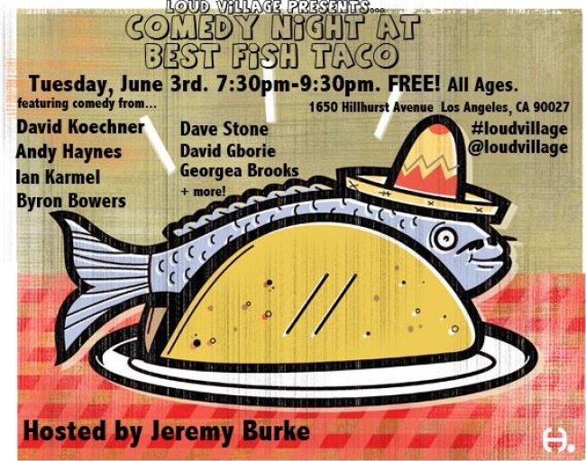 Quick Dish: Chow Down on Best Fish Taco Comedy This Tuesday 6/3