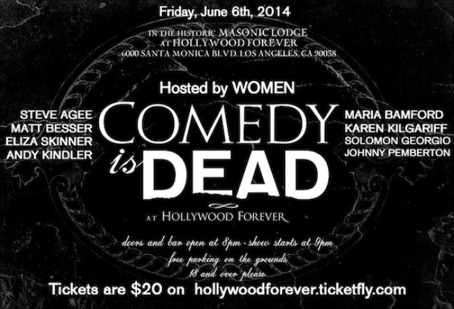 Quick Dish: Comedy is Truly DEAD this Friday at Hollywood Forever Cemetery ft. Maria Bamford, Matt Besser, Andy Kindler & MORE