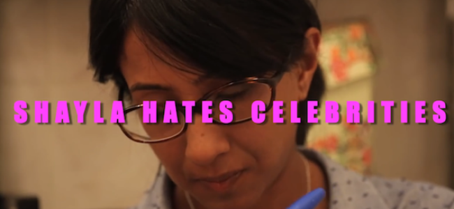 Video Licks: ‘Shayla Hates Celebrities’ Is Just What You Ordered