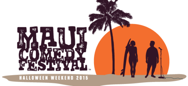 Tasty News: Get Your Hands on the Maui Comedy Fest ’15 Ridiculously Early-Bird VIP Passes