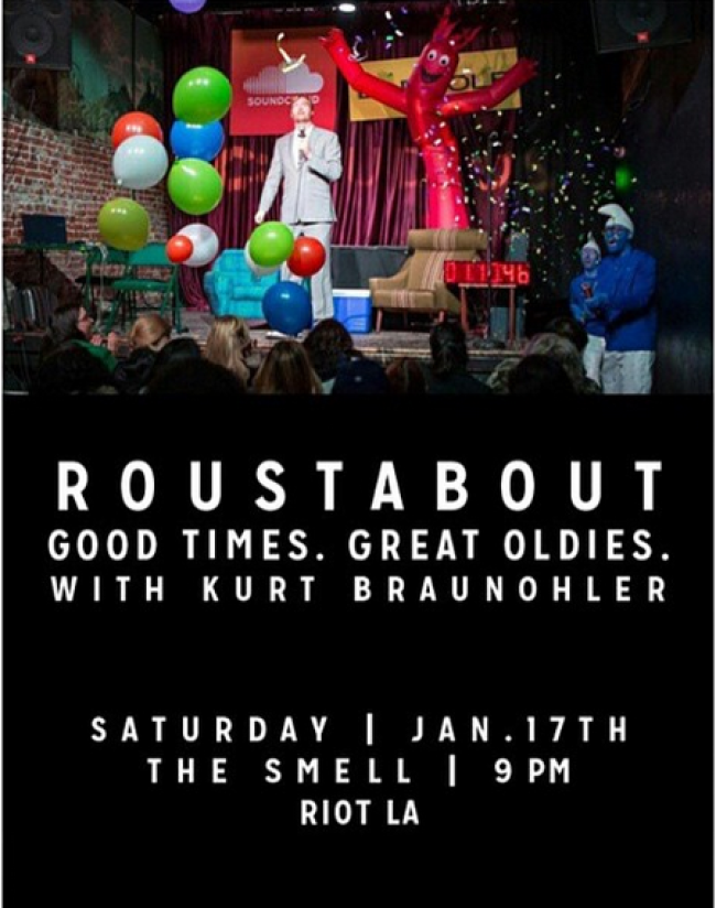 Quick Dish: This Saturday 1.17 See ROUSTABOUT with Kurt Braunohler at RIOT LA