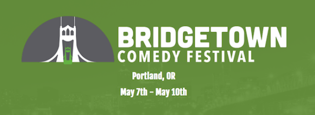 Tasty News: The 2015 Bridgetown Comedy Festival Tickets are Ready for the Snatching