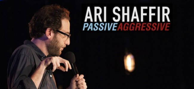 Tasty News: “Ari Shaffir: Passive Aggressive” World TV Premiere 3.13 on Comedy Central