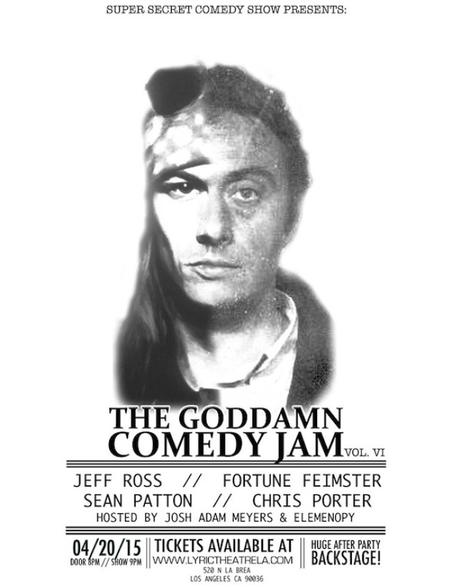 Quick Dish: The Goddamn Comedy Jam Vol. VI TONIGHT 4/20 at The Lyric Theatre