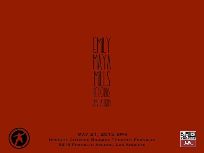 Quick Dish: Emily Maya Mills’ Album Recording LIVE 5.21 at UCB Franklin