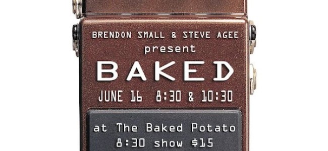 Quick Dish: BAKED 6.16 at The Baked Potato in Studio City