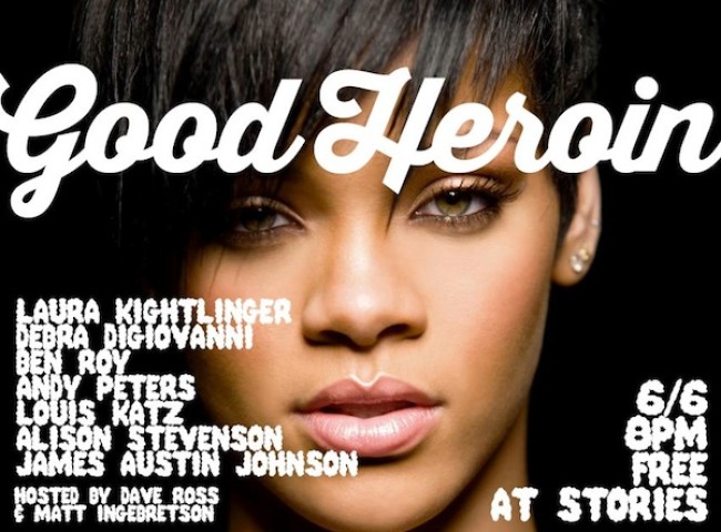 Quick Dish: TONIGHT 6.6 Good Heroin at Stories in Echo Park