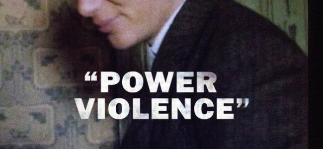 Quick Dish: POWER VIOLENCE #5 8.16 at The Satellite