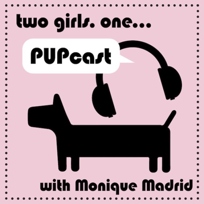 Tasty News: The 2 GIRLS 1 PUP Show Now Has A Weekly Podcast!