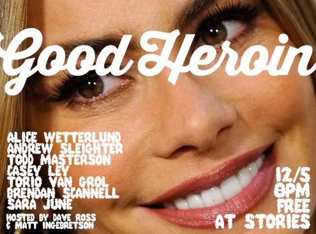 Quick Dish: GOOD HEROIN Brings On The Comedy Swagger TOMORROW 12.5 at Stories