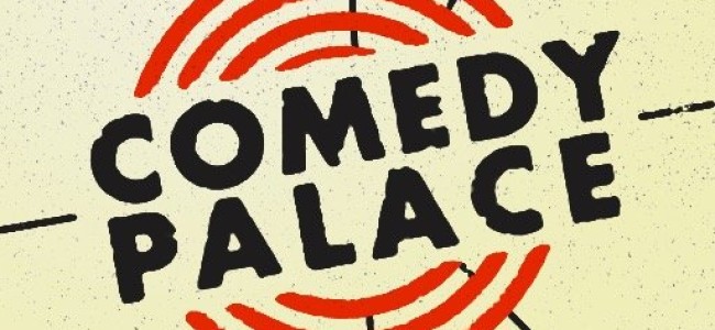 Quick Dish: Laugh Like Nobility TONIGHT 4.21 at COMEDY PALACE