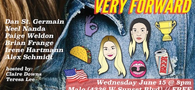 Quick Dish: VERY FORWARD Stand-Up Show Coming To Malo 6.15 in Silver Lake