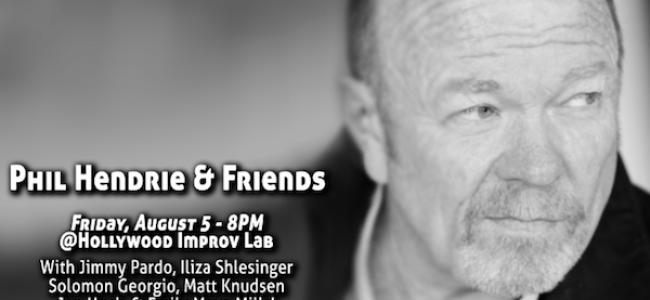 Video Licks: Phil Hendrie & Friends TONIGHT 8.5 At The Lab