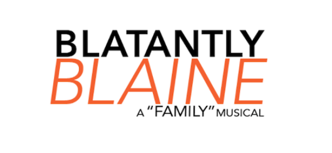 Quick Dish NY: New “Family” Musical BLATANTLY BLAINE Running at The PIT til 11.12