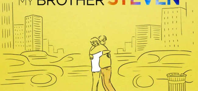 Tasty News: Get on Board the Kickstarter for The Comedy MY BROTHER STEVEN