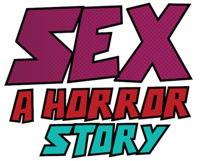 Quick Dish LA: Come Be A Part of SEX: A HORROR STORY 10.27 at NerdMelt