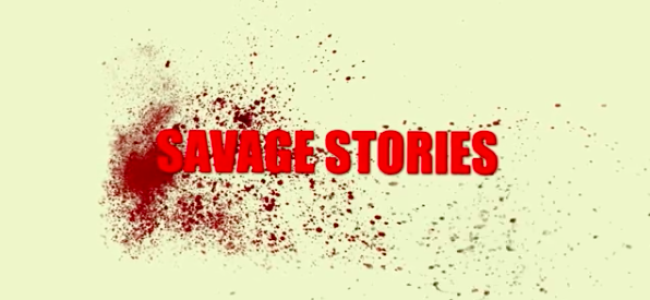 Tasty News: Dark Comedy “Savage Stories” by ASHLEY BARNHILL is A Kickstarter You Should Know About