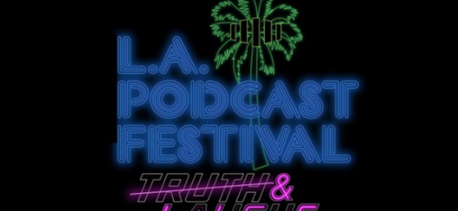 Tasty News: Three-Day Passes on Sale For The 2017 LA Podcast Fest