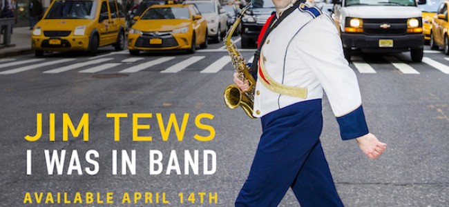 Layers: JIM TEWS’ New Album “I Was in Band” Is Out TODAY! Rejoice!