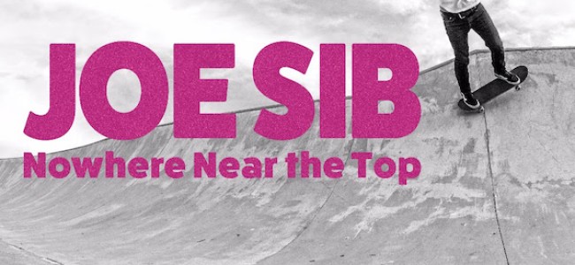 Layers: Some Parental Reasons to Pick Up JOE SIB’s Debut Stand-Up Album “Nowhere Near the Top”