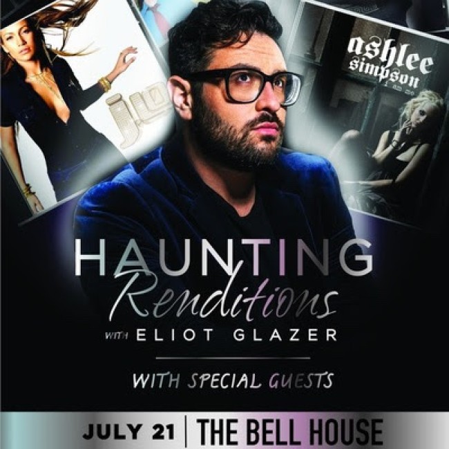 Quick Dish NY: HAUNTING RENDITIONS with Eliot Glazer at The Bell House 7.21 ft. TARAN KILLAM