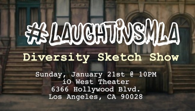 Quick Dish LA: LaughtivismLA Diversity Sketch Show 1.21 at iO West