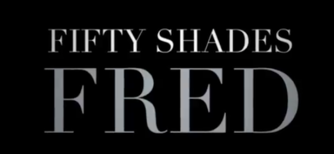 Video Licks: Yabba-Dabba-Doo! It’s A FIFTY SHADES FRED Mashup from Bedlam