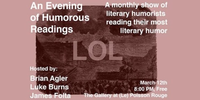 Quick Dish NY: AN EVENING OF HUMOROUS READING 3.12 at The Gallery at Le Poisson Rouge