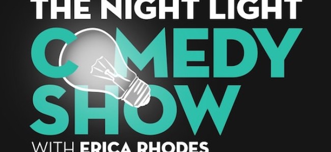 Quick Dish LA: THE NIGHT LIGHT COMEDY SHOW with Erica Rhodes 2.26 at Open Space