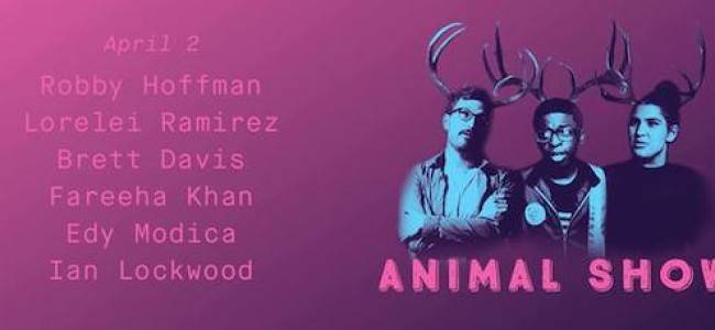 Quick Dish NY: ANIMAL SHOW Stand-Up 4.2 at Vital Joint