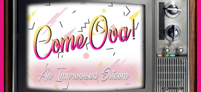 Quick Dish NY: See Queens’ First Improvised Sitcom COME OVA! 4.27 at The Tank!