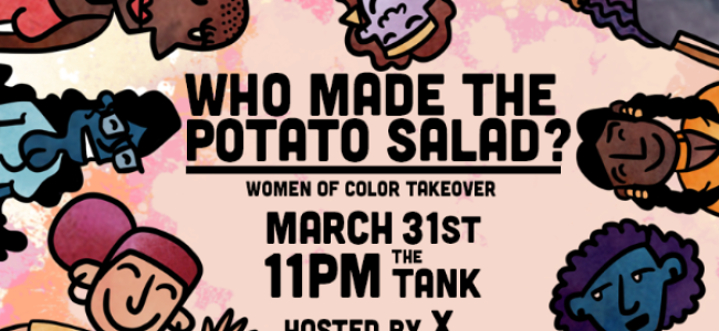 Quick Dish NY: WHO MADE THE POTATO SALAD? Hosted by X Mayo 3.31 at The Tank