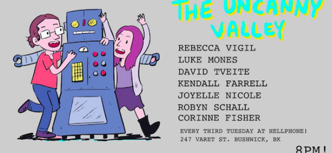Quick Dish NY: Welcome to THE UNCANNY VALLEY 5.15 at Hell Phone