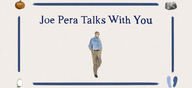 Layers: JOE PERA TALKS WITH YOU Serves Up A Generous Helping of Smiles