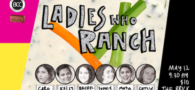 Quick Dish NY: Come Hang with The LADIES WHO RANCH 5.12 at The Brick