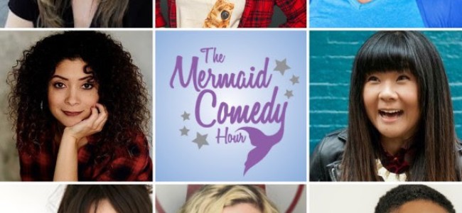 Quick Dish LA: MONDAY 5.14 Mermaid Comedy Hour at The Improv Lab
