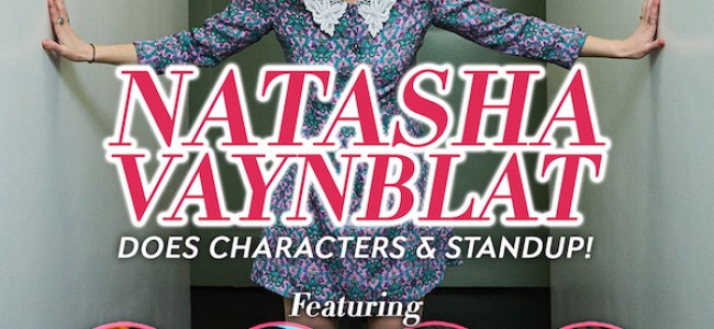 Quick Dish NY: NATASHA VAYNBLAT Does Characters & Standup 6.12 at Carolines