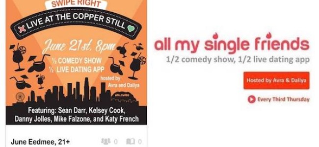 Quick Dish LA: Live Dating App & Comedy Show ALL MY SINGLE FRIENDS 6.21 at The Copper Still