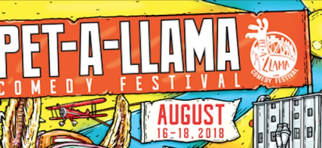TASTY NEWS: The Inaugural PET-A-LLAMA Comedy Festival August 16-18th in Petaluma