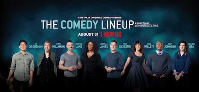 Tasty News: Catch Part Deux of Netflix’s THE COMEDY LINEUP This Labor Day Weekend