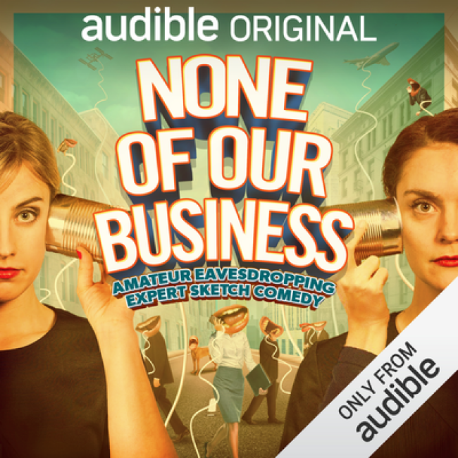 Tasty News: NONE OF OUR BUSINESS Audio Series Available Now Exclusively on Audible