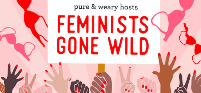 Quick Dish LA: FEMINISTS GONE WILD! 10.6 at Second City Hollywood