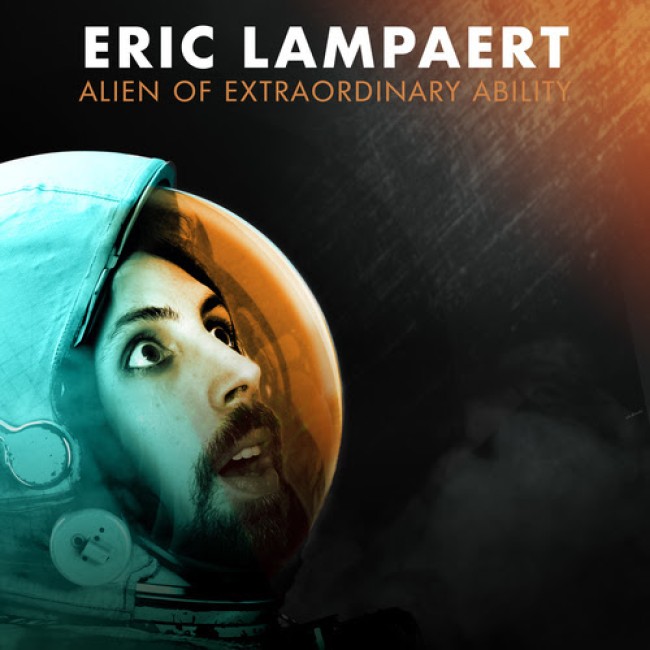 Tasty News: Listen to This EXCLUSIVE Track off of ERIC LAMPAERT’s “Alien of Extraordinary Ability”