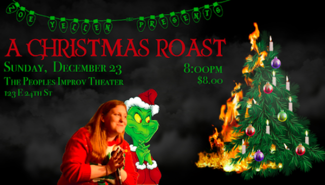 Quick Dish NY: Zoe Yellen Presents: THE CHRISTMAS ROAST 12.23 at The PIT