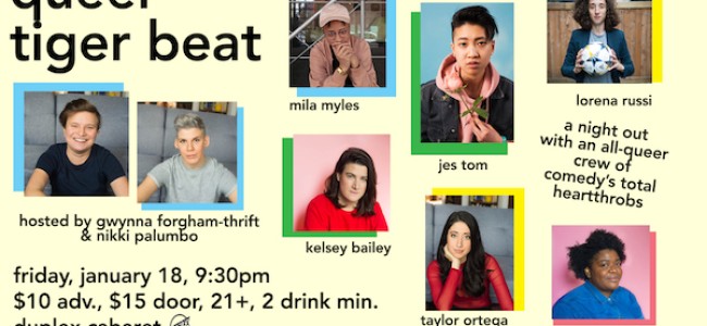 Quick Dish NY: QUEER TIGER BEAT Standup Show 1.18 at The Duplex
