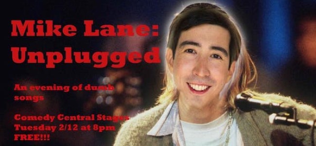 Quick Dish LA: TONIGHT at The Comedy Central Stage Get UNPLUGGED with Mike Lane