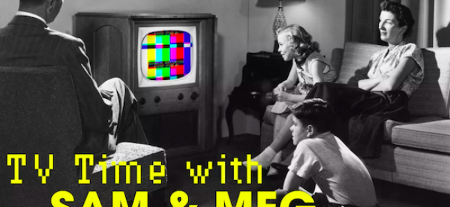 Quick Dish LA: TONIGHT “TV Time with Sam & Meg” at Second City Hollywood