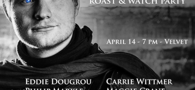 Quick Dish NY: BURN THEM ALL – A ‘Game of Thrones’ Roast & Watch Party Tomorrow at Velvet BK